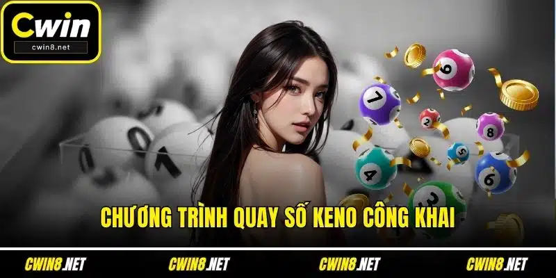 Chương trình quay số Keno công khai