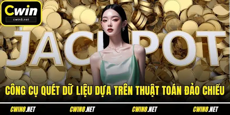 Công cụ quét dữ liệu dựa trên thuật toán đảo chiều