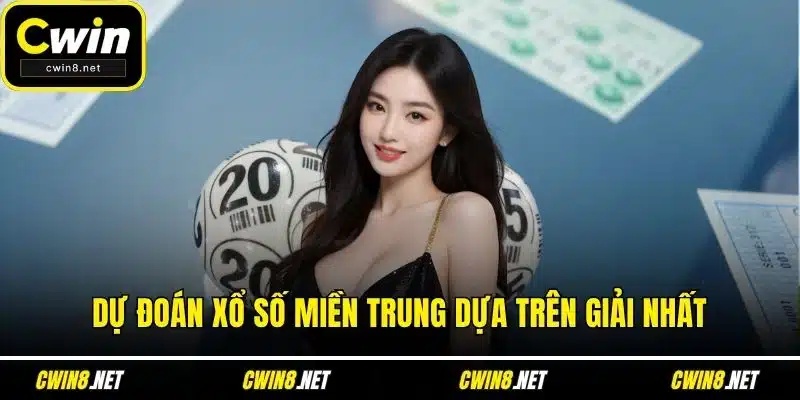 Dự đoán xổ số miền Trung dựa trên giải nhất