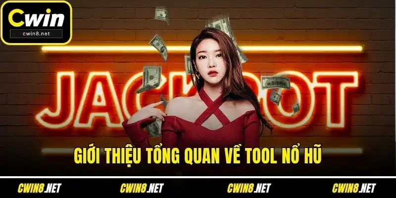 Giới thiệu tổng quan về tool nổ hũ