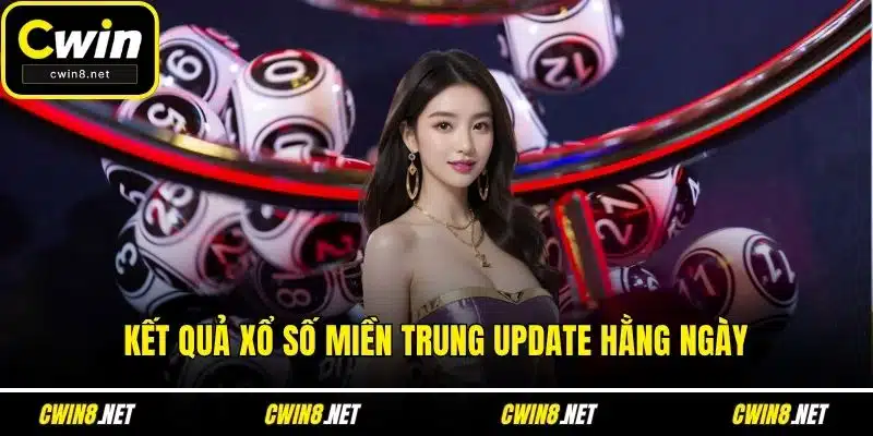 Kết quả xổ số miền Trung update hằng ngày