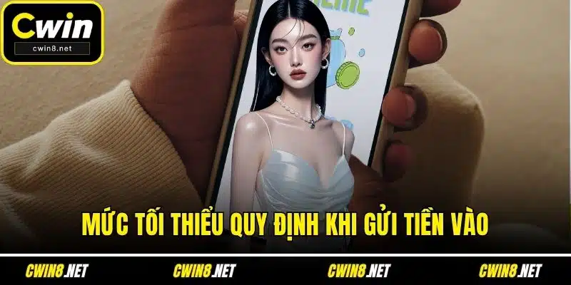 Mức tối thiểu quy định khi gửi tiền vào