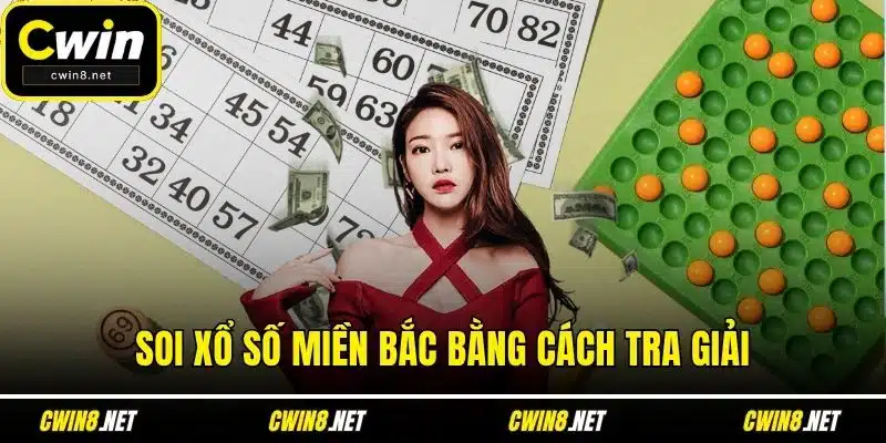 Soi xổ số miền Bắc bằng cách tra giải