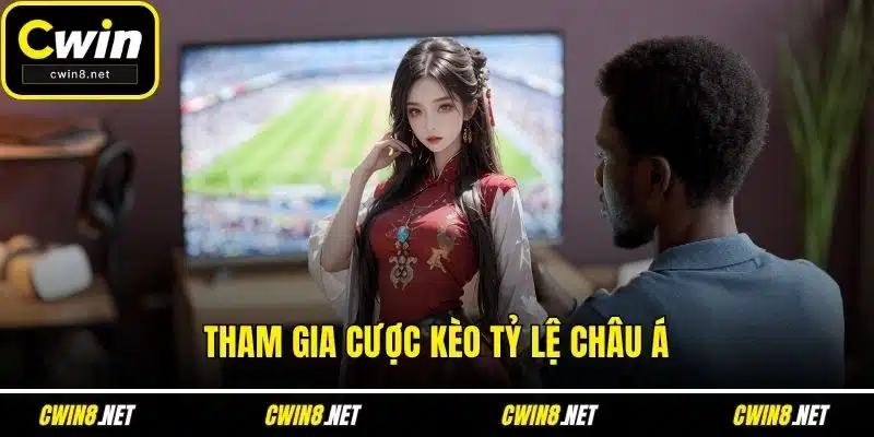 Tham gia cược kèo tỷ lệ châu Á