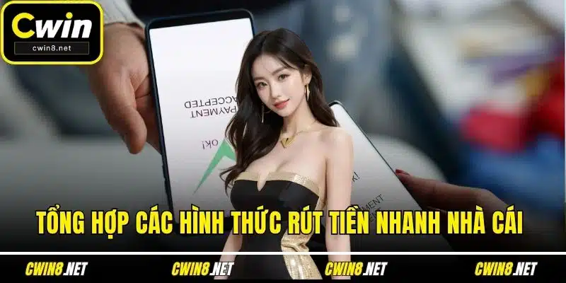 Tổng hợp các hình thức rút tiền nhanh nhà cái 