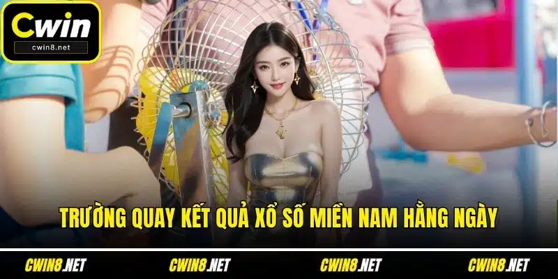 Trường quay kết quả xổ số miền Nam hằng ngày